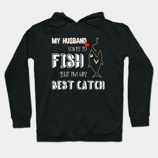 MY HUSBAND LOVES TO FISH Hoodie